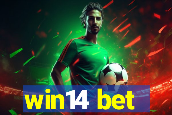 win14 bet